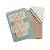 You're One Badass Mum