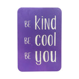 Be Cool Be Kind