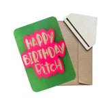 Happy Birthday Bitch