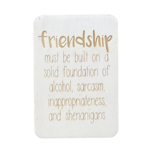 Friendship Must be Built on a Solid Foundation