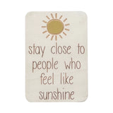 Stay Close to People Who Feel Like Sunshine