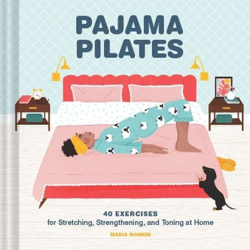 Pajama Pilates by Maria Mankin