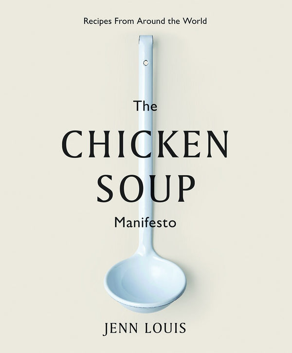 The Chicken Soup Manifesto - Jen Louis