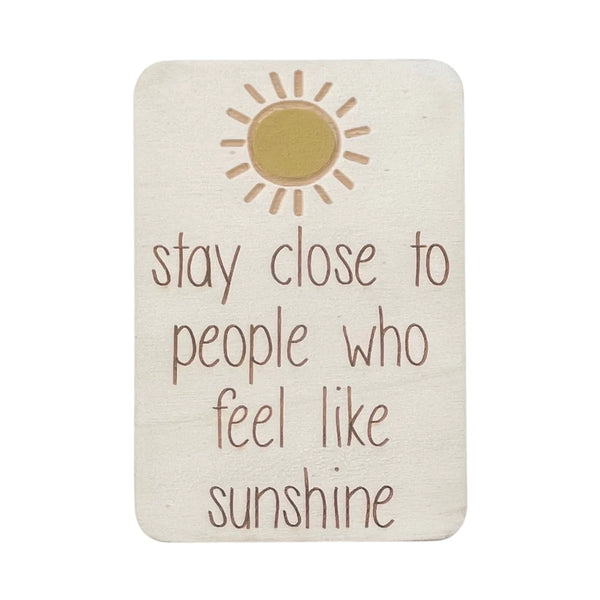 Stay Close to People Who Feel Like Sunshine